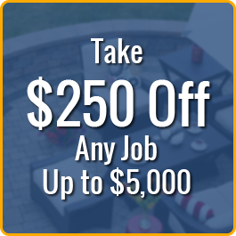 Take $250 Off Any Job Up to $5,000